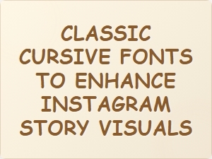 Classic Cursive Fonts for Instagram Story Visuals