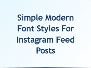 Simple Modern Font Styles for Instagram Feed Posts