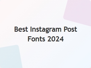Best Instagram Post Fonts 2024